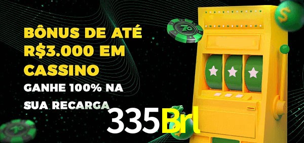 335Brl melhor bônus de depósito